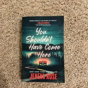 You Shouldn’t Have Come Here by Jeneva Rose paperback thriller book